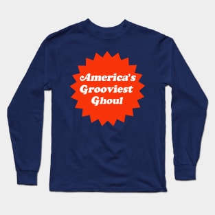 America's Grooviest Ghoul Long Sleeve T-Shirt